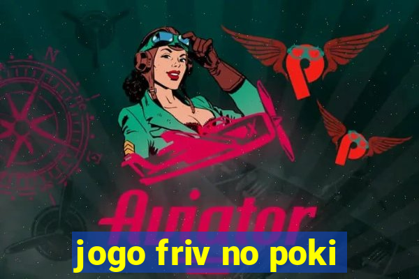 jogo friv no poki